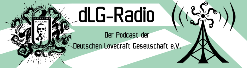 Logo des Podcasts "dLG-Radio" mit dem Schriftzug "Der Podcast der Deutschen Lovecraft Gesellschaft e.V."