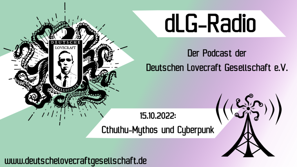 dLG-Radio: Cthulhu-Mythos und Cyberpunk